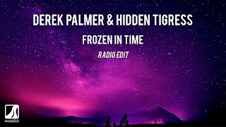 Derek Palmer &amp; Hidden Tigress - Frozen In Time (Radio Edit)