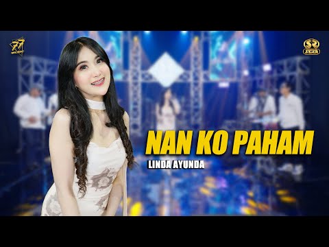 LINDA AYUNDA - NAN KO PAHAM | Nanti Pasti Ko Mengerti | Feat. OM SERA ( Official Music Video )