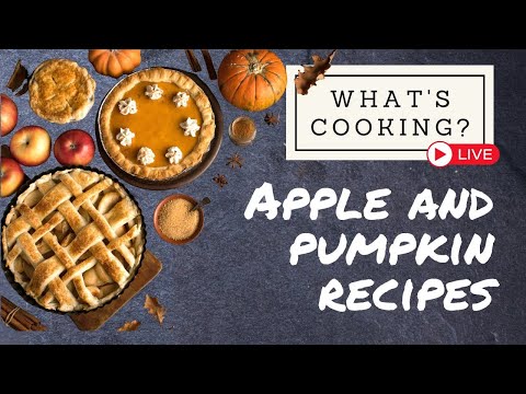 What's Cooking? Apple and Pumpkin Recipes