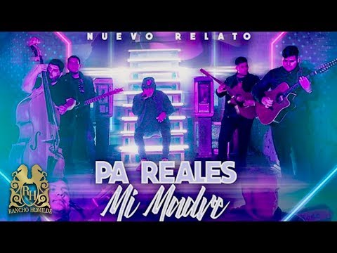 Nuevo Relato - Pa Reales Mi Madre (En Vivo)