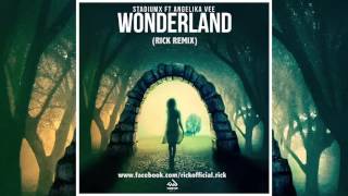 Stadiumx feat .Angelika Vee -Wonderland(Rick Remix)
