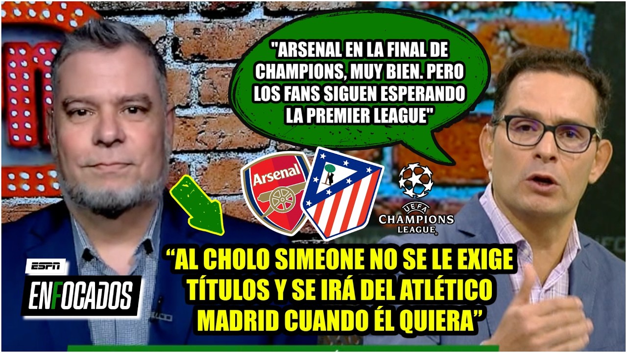 ATLÉTICO FRACASÓ, CHOLO SIMEONE no es cuestionado. ARSENAL primer finalista de CHAMPIONS | Enfocados