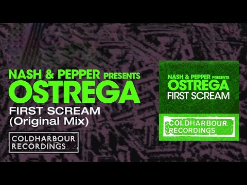 Nash & Pepper presents Ostrega - First Scream | Original Mix