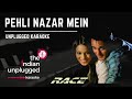 Pehli Nazar Mein Unplugged Karaoke The Indian Unplugged Karaoke