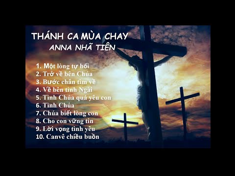 THÁNH CA MÙA CHAY  - Anna Nhã Tiên