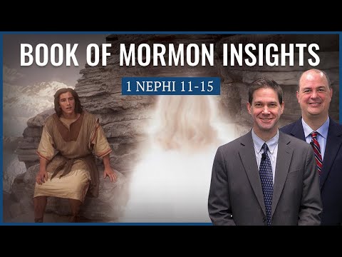 1 Nephi 11-15 | Book of Mormon Insights with Taylor and Tyler: Revisited