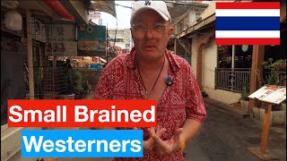 Small Brained Farang in Sukhumvit Bangkok
