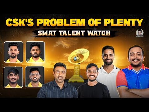 Simply Lovely: CSK's Beautiful Top Order Problem | SMAT Talent Watch