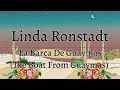 Linda Ronstadt - La Barca de Guaymas (The Boat From Guaymas) (Official Lyric Video)
