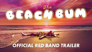 Video trailer för The Beach Bum