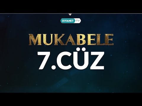 Mukabele - 7. Cüz