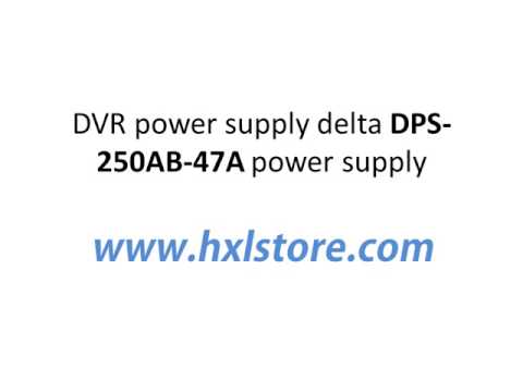 The cheap DVR power supply delta DPS 250AB 47A power supply