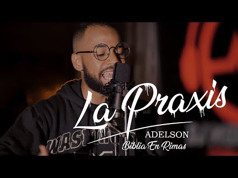 ADELSON - La Praxis [Biblia En Rimas Edition] (freestyle) video oficial