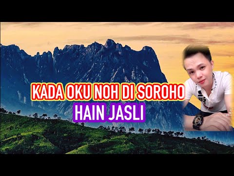 KADA OKU NOH Di SOROHO  - Hain Jasli (Lyrics)