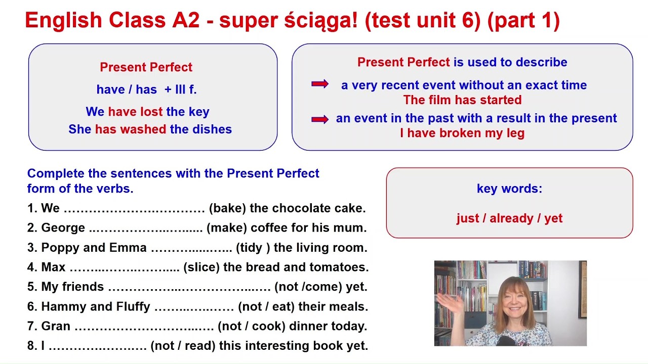 English Class A2. Test unit 6 (part 1) - Present Perfect - super ściąga!