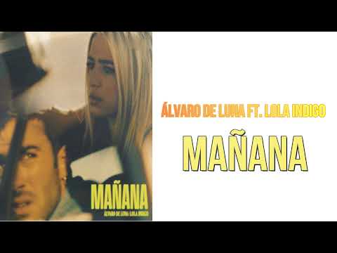 Álvaro de Luna ft. Lola Indigo - Mañana . (Letra oficial)