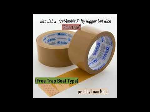 Sito jah x YzetAnubis x My Nigger Get Rich - Solartape (Free Trap Beat Type) prod by Loan Maua