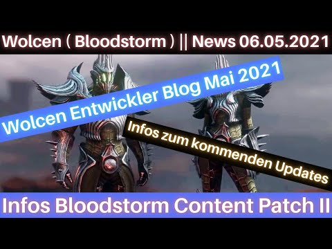 , title : 'Wolcen  ( Bloodstorm ) || News 06.05.2021 || Inhalt Bloodstorm Content Patch II & zukünftige Patches'
