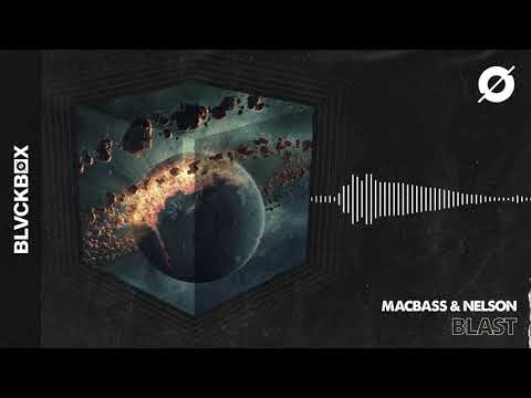 [BLVCKBØX] Macbass & Nelson - Blast