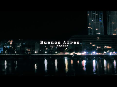 Dante Pereyra, MeyBae - Buenos Aires (Visualizer)