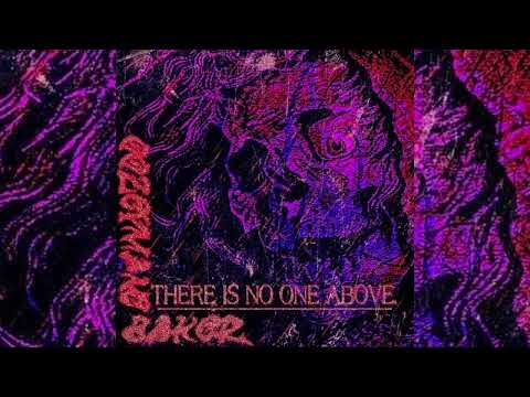 Oozeymane x Baker Ya Maker - There Is No One Above (Prod. Nau$ea)