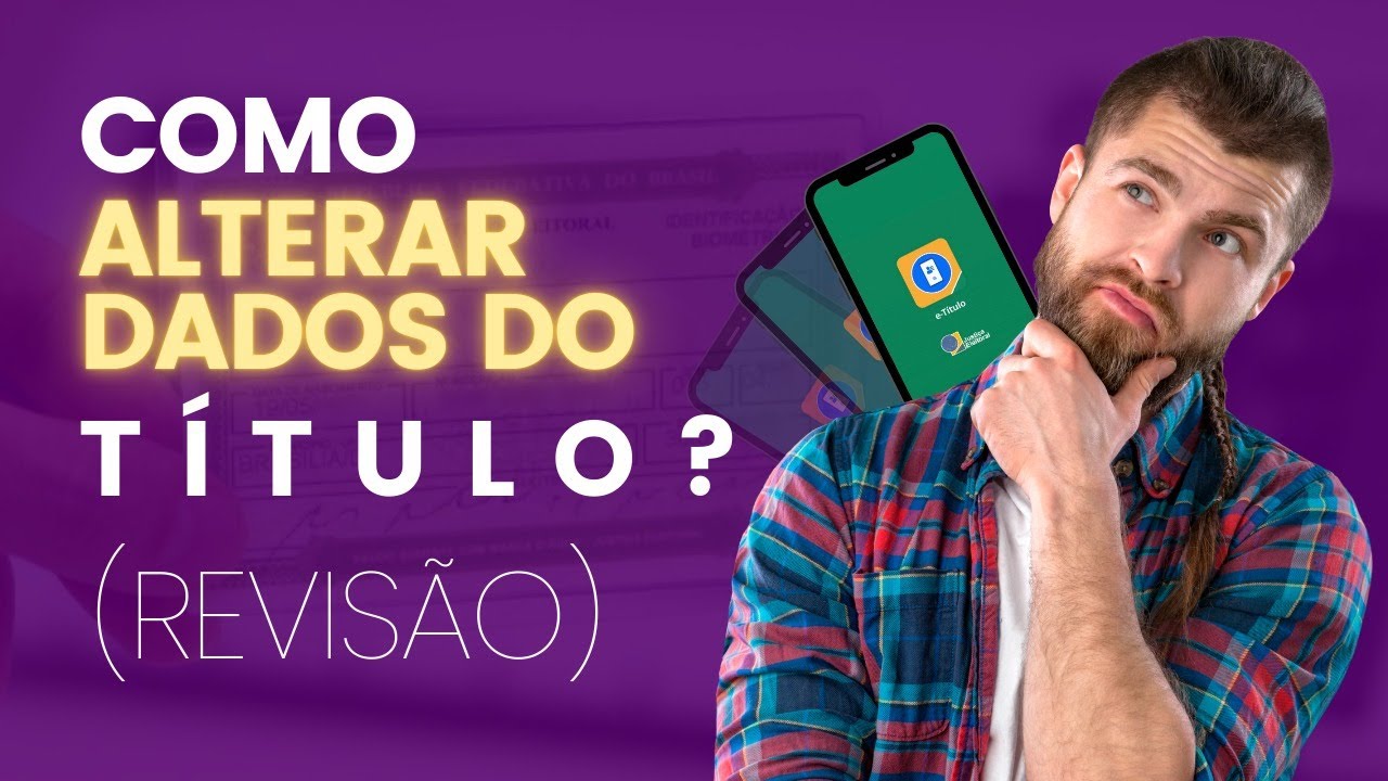 Saiba como solicitar alteração de dados no seu título (REVISÃO)