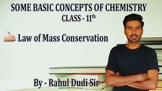 Law of mass conservation | Class 11th | Some basic concepts of chemistry | Sankhyaan
