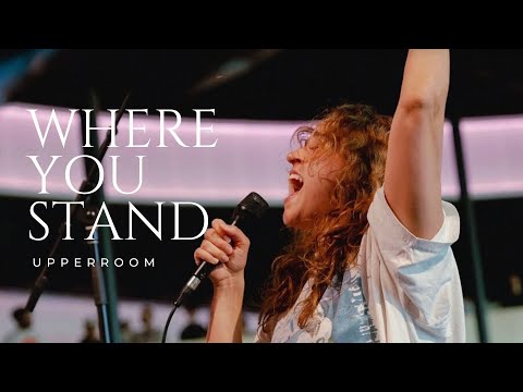 Where You Stand + Consider Him + We Crown you - UPPERROOM