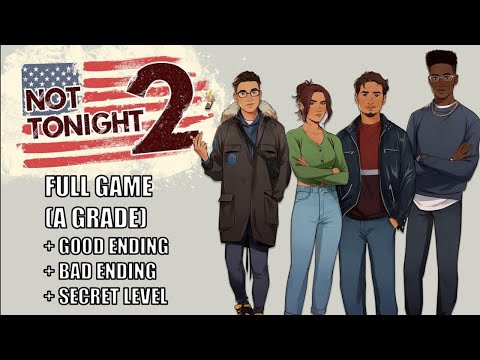 Not Tonight 2 Full Gameplay Walkthrough + All Endings (No Commentary)