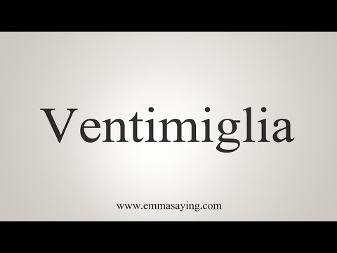 How To Say Ventimiglia