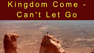 Kingdom Come -  Can't Let Go.