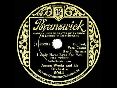 1934 Anson Weeks - I Only Have Eyes For You (Kay St. Germain, vocal)