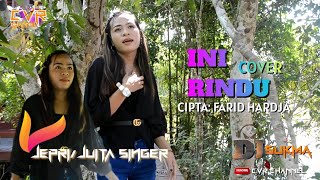 Download lagu Cover II Ini Rindu II By, Jepri / Juita Singer II Cipta: Farid Hardja II Dj Versi II mp3 Download lagu Cover II Ini Rindu II By, Jepri / Juita Singer II Cipta: Farid Hardja II Dj Versi II mp3