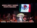 MEXICO LINDO Y QUERIDO - VICENTE FERNANDEZ EN VIVO EN EL CONDADO DE SAN DIEGO CALIFORNIA