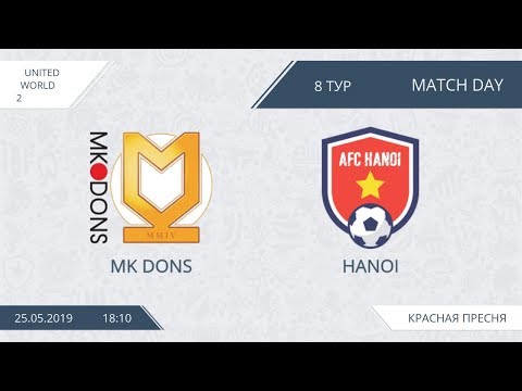 AFL19. United World 2. Day 8. MK Dons - Hanoi