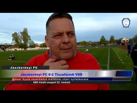 Jászberényi FC - Tiszafüredi VSE (0-2), Német Gyula értékelése @ JFC Média