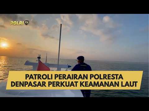 PATROLI PERAIRAN POLRESTA DENPASAR PERKUAT KEAMANAN LAUT