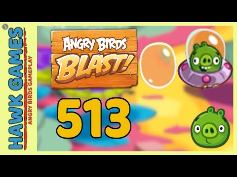 Angry Birds Blast Level 513 - 3 Stars Walkthrough, No Boosters