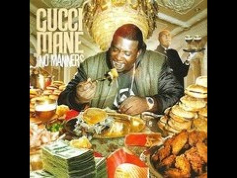[2013] GUCCI MANE - NO MANNERS [FULL MIXTAPE]
