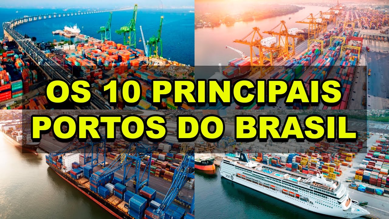 Os 10 principais portos do Brasil