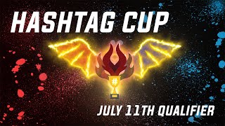 The Hashtag Cup - July 11th Qualifier