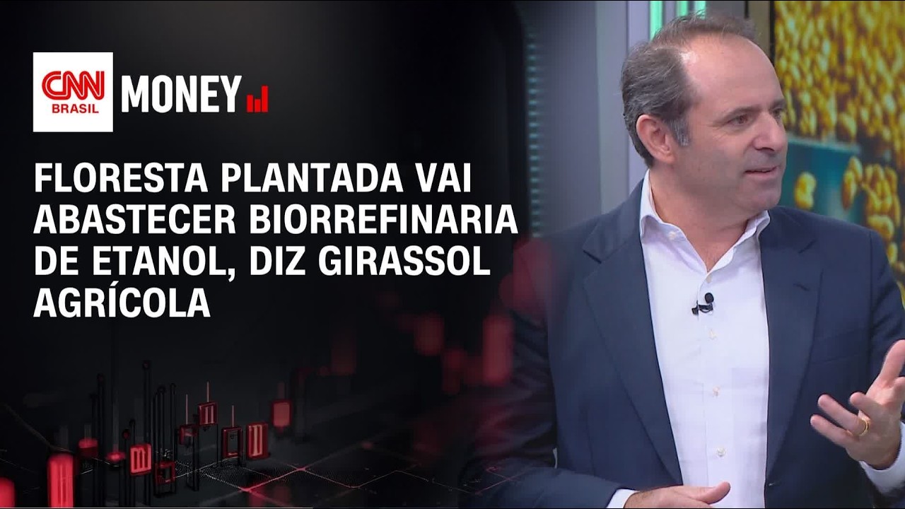 Floresta plantada vai abastecer biorrefinaria de etanol, diz Girassol Agrícola | CNN AGRO NEWS