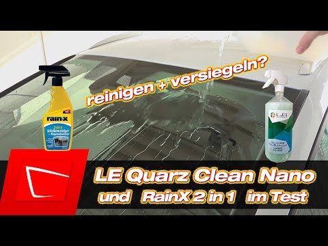 Scheibe reinigen Liquid Elements Quarz Clean nano RainX 2 in 1 Glasreiniger + Versiegelung