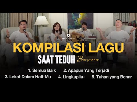 Kompilasi Lagu Saat Teduh Bersama - Episode 177 (Official Philip Mantofa)