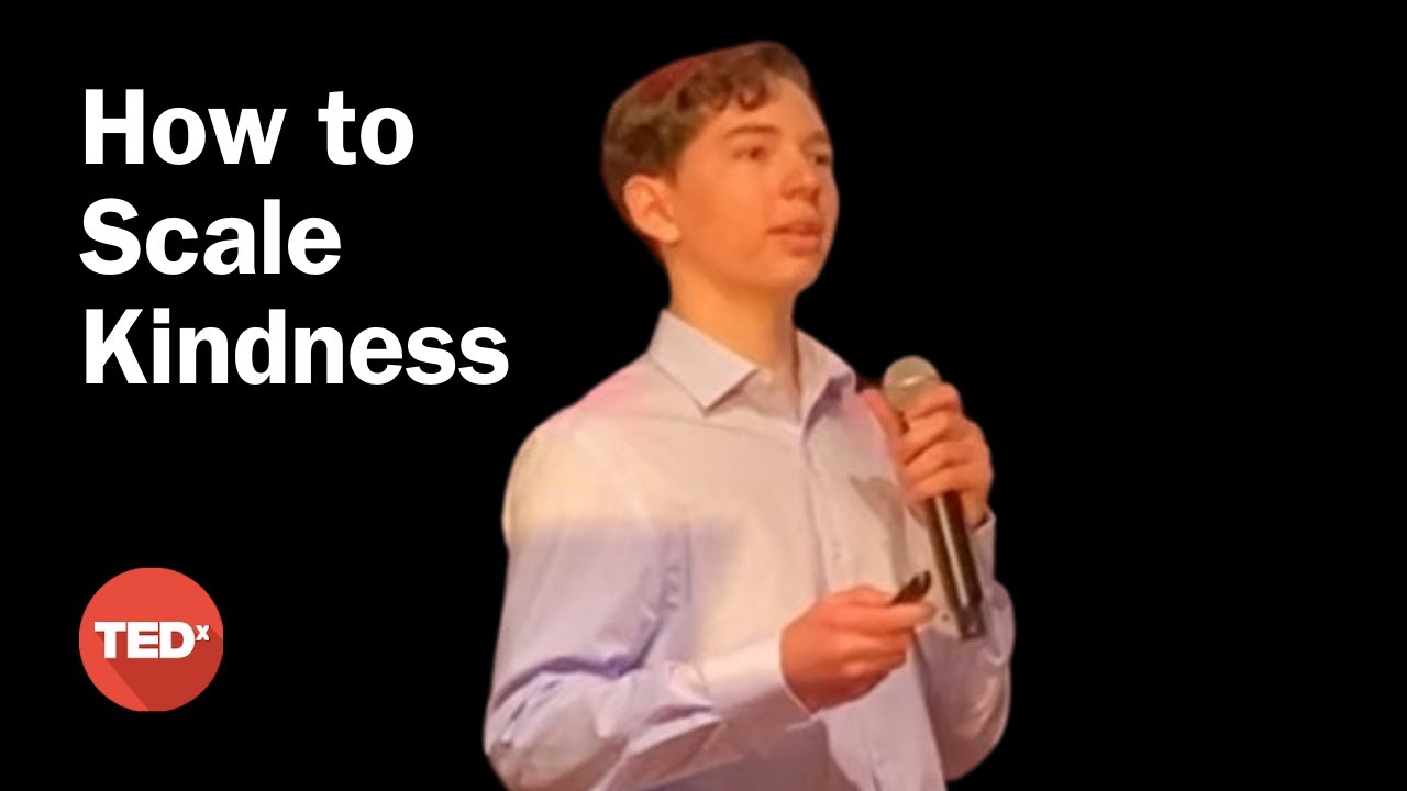How to Scale Kindness l Graham Goodhart | TEDxHopkinton | Graham Goodhart | TEDxHopkinton HS Youth