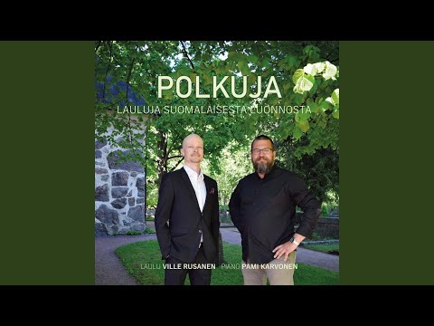 Minä metsän polkuja kuljen op. 4 nr. 1