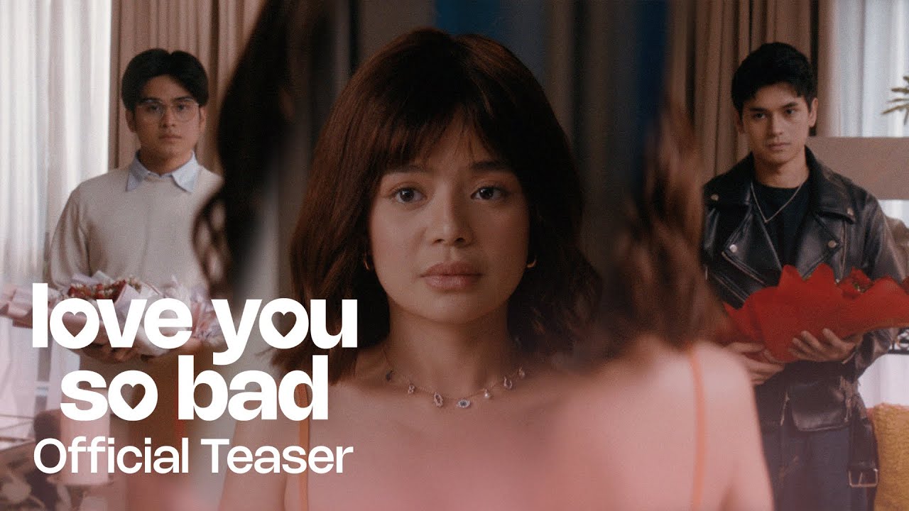 'Love You So Bad' Official Teaser | Will Ashley, Dustin Yu, Bianca de Vera
