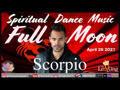 Spiritual Dance Music Full Moon in Scorpio, Pluto Retrograde Horoscope Ceremony April 26 2021