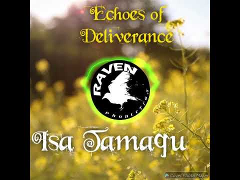 Isa Tamaqu - Echoes Of Deliverance