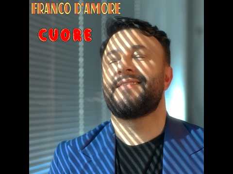 Franco D'amore - "Cuore" (Offcial Lyrics Video)